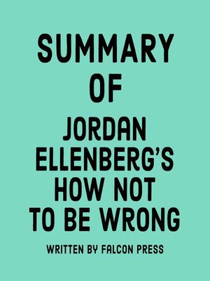 cover image of Summary of Jordan Ellenberg's How Not to Be Wrong